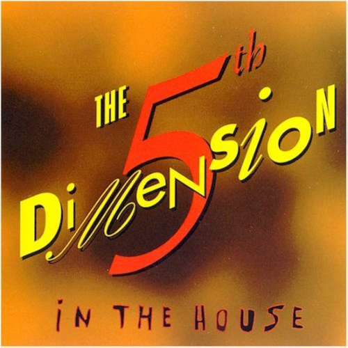 The Fifth Dimension - In the House